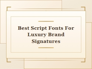 Luxury Signatures Crafted with Best Script Fonts
