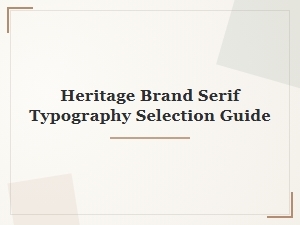 Selecting Serif Typography for Heritage Brands